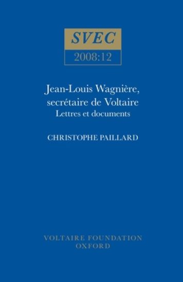 Jean-Louis Wagnière, secrétaire de Voltaire
