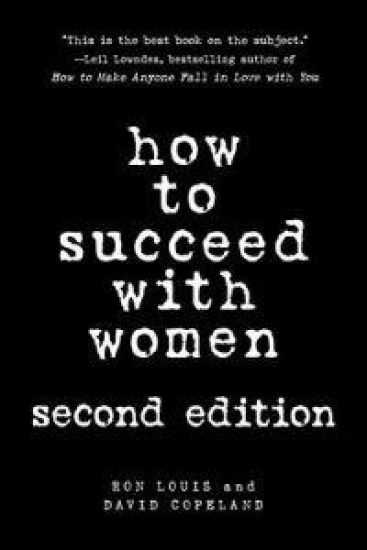 How To Succeed With Women