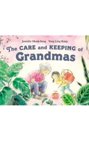The Care And Keeping Of Grandmas