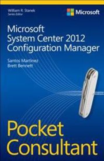 Microsoft System Center 2012 Configuration Manager Pocket Consultant