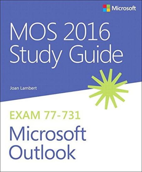 MOS 2016 Study Guide for Microsoft Outlook