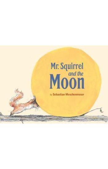 Mr Squirrel and the Moon