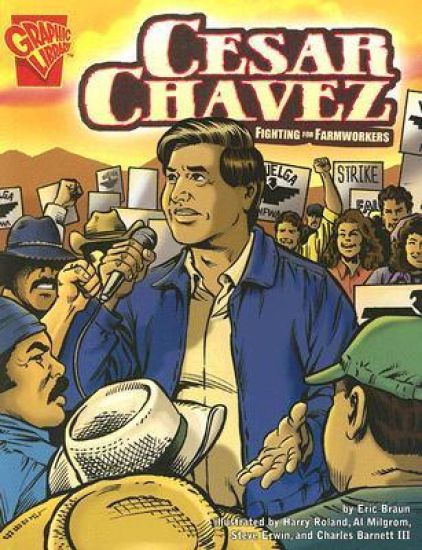 Cesar Chavez: Fighting for Farmworkers