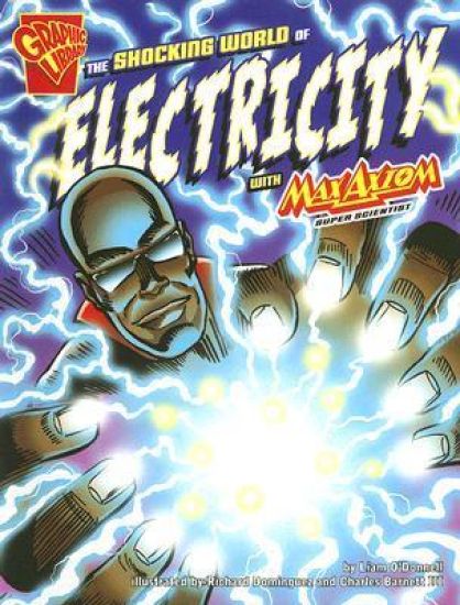 The Shocking World of Electricity with Max Axiom, Super Scientist