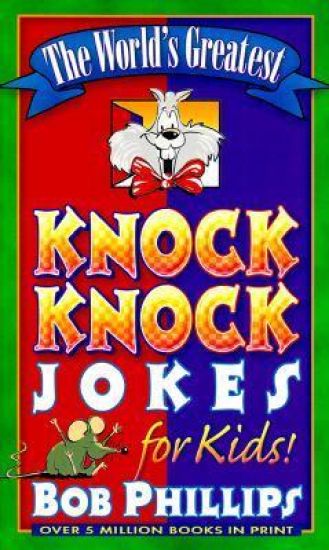 The World's Greatest Knock-Knock Jokes for Kids