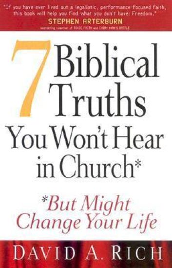 7 Biblical Truths You Won't Hear in Church