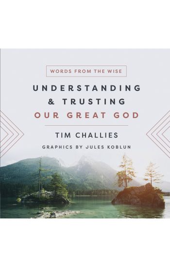 Understanding and Trusting Our Great God