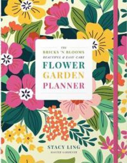 The Bricks 'n Blooms Beautiful and Easy-Care Flower Garden Planner