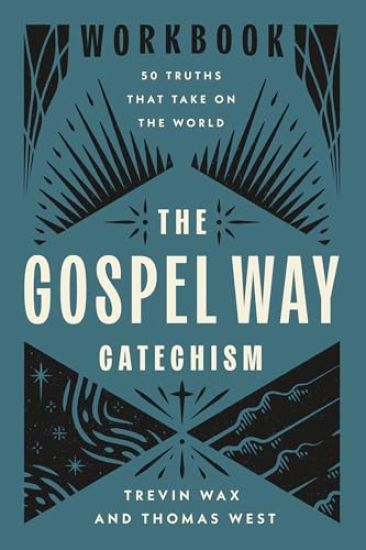 The Gospel Way Catechism Workbook