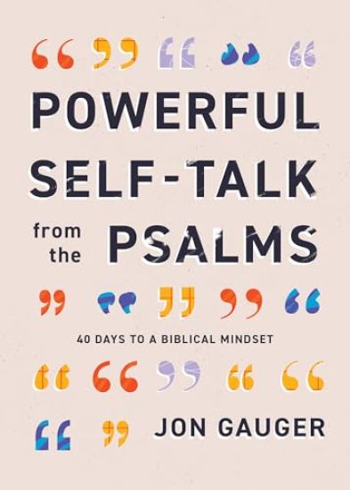 Powerful Self-Talk from the Psalms