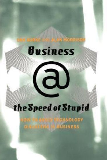 Business @ The Speed Of Stupid