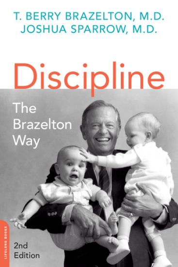 Discipline: The Brazelton Way, Second Edition
