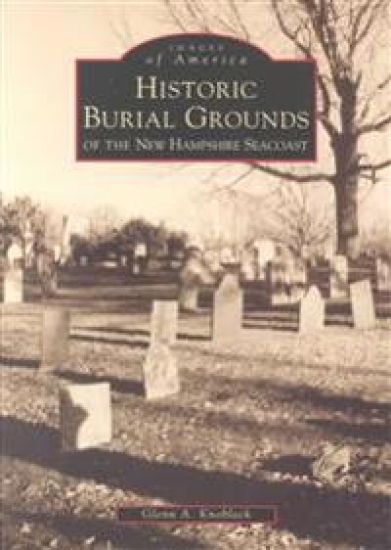 Historical Burial Grounds of the New Hampshire Seacoast