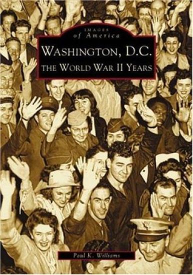 Washington D.C.: The World War II Years