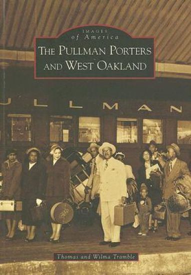 The Pullman Porters and West Oakland