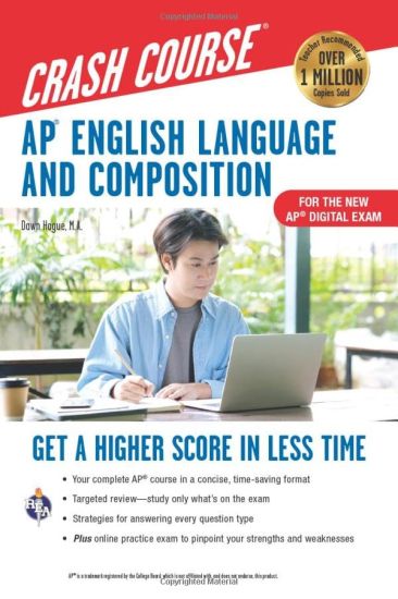 AP English Language & Composition Crash Course, Book + Online: Get a Higher Score in Less Time