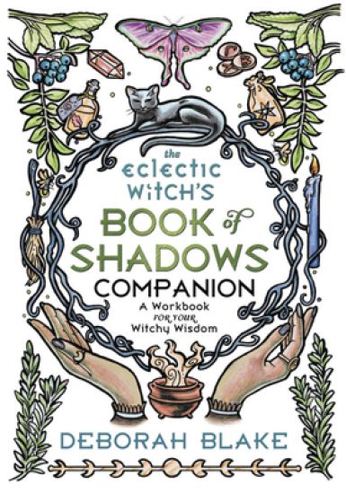 The Eclectic Witch's Book of Shadows Companion