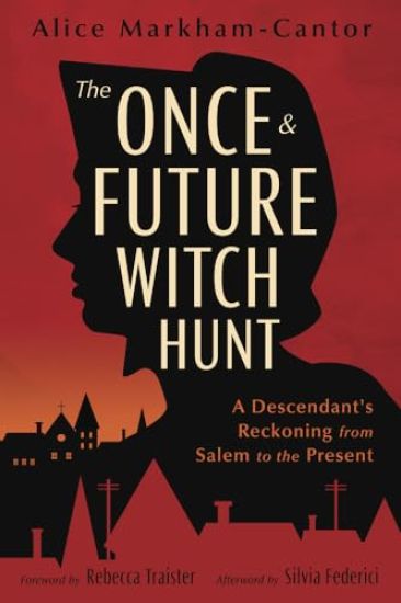 The Once & Future Witch Hunt