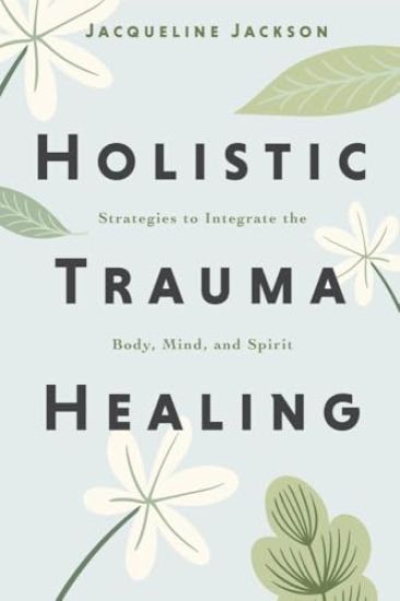 Holistic Trauma Healing