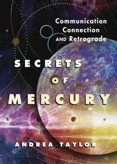 Secrets of Mercury: Communication, Connection, and Retrograde