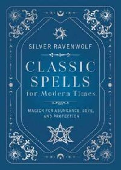 Classic Spells for Modern Times