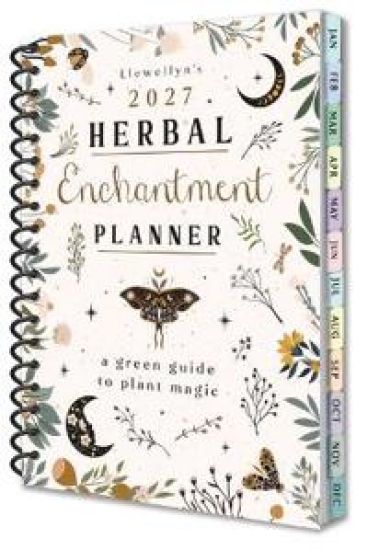 Llewellyn's 2027 Herbal Enchantment Planner: A Green Guide to Plant Magic