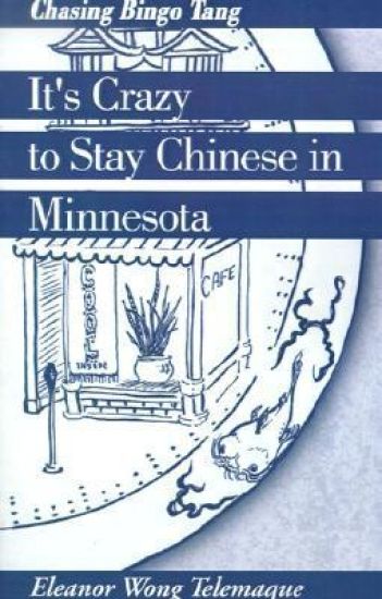 It's Crazy to Stay Chinese in Minnesota
