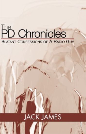 The PD Chronicles: Blatant Confessions of a Radio Guy