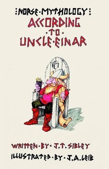 Norse Mythology...According to Uncle Einar