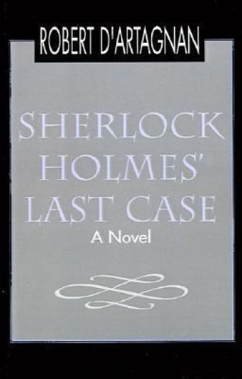 Sherlock Holmes' Last Case