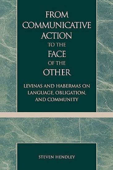 From Communicative Action to the Face of the Other