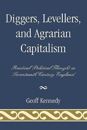 Diggers, Levellers, and Agrarian Capitalism