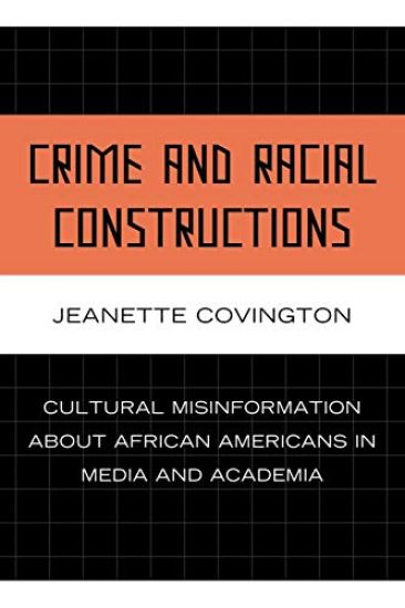 Crime and Racial Constructions