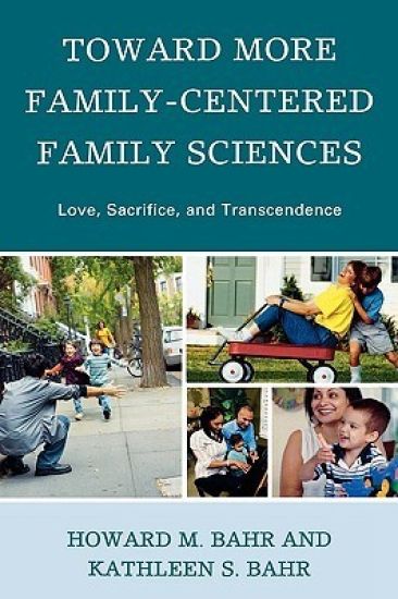 Toward More Family-Centered Family Sciences