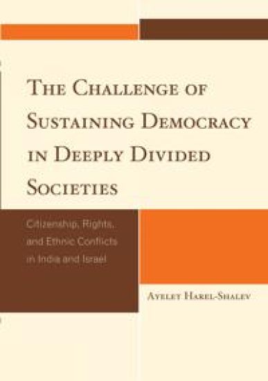 The Challenge of Sustaining Democracy in Deeply Divided Societies