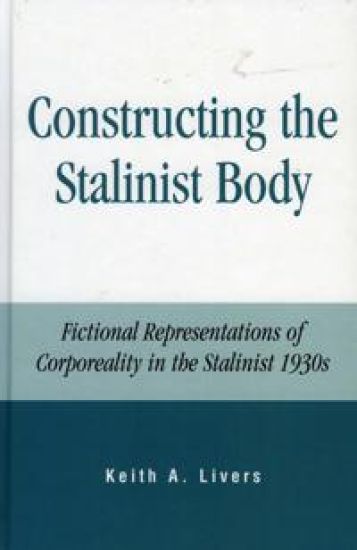 Constructing the Stalinist Body