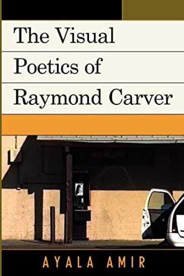 The Visual Poetics of Raymond Carver