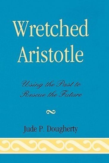 Wretched Aristotle