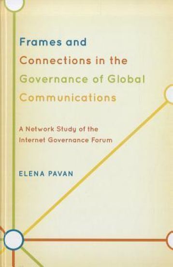 Frames and Connections in the Governance of Global Communications