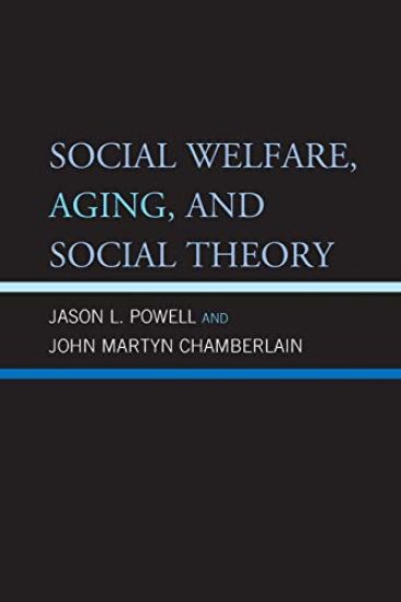 Social Welfare, Aging, and Social Theory