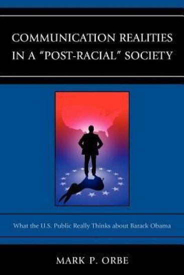 Communication Realities in a "Post-Racial" Society