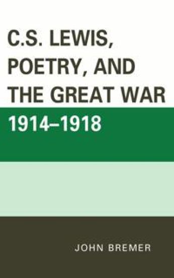C.S. Lewis, Poetry, and the Great War 1914-1918