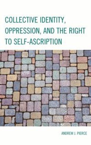 Collective Identity, Oppression, and the Right to Self-Ascription