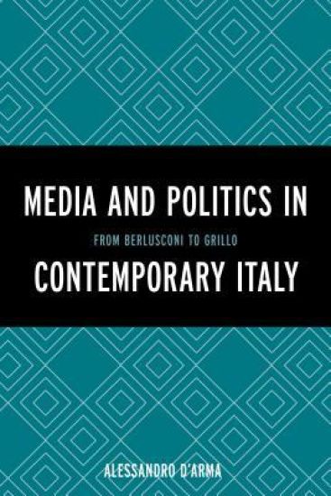 Media and Politics in Contemporary Italy
