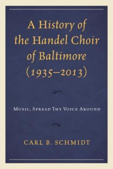 A History of the Handel Choir of Baltimore (1935–2013)