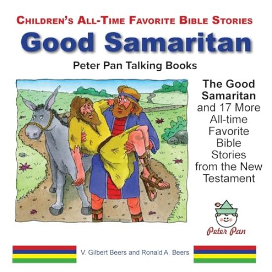 The Good Samaritan and 17 More All-time Favorite Bible Stories from the New Testament