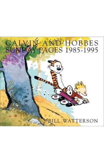 Calvin and Hobbes: Sunday Pages 1985-1995