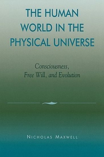 The Human World in the Physical Universe