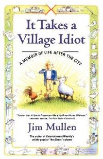 It Takes A Village Idiot