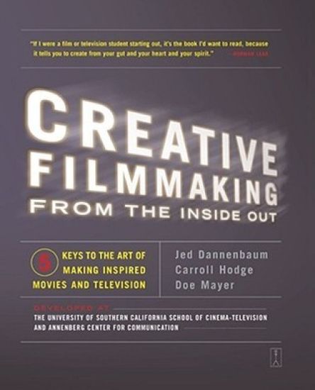 Creative Filmmaking from the Inside Out